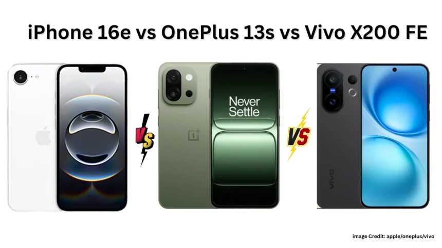 iPhone 16e vs OnePlus 13s vs Vivo X200 FE Comparison